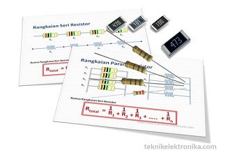 Rangkaian Seri dan Paralel Resistor serta Cara Menghitung Nilainya