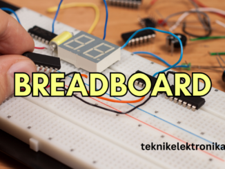 mengenal breadboard dan cara menggunakannya