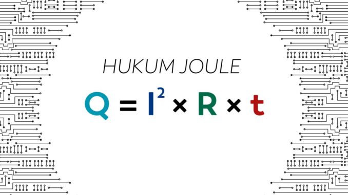 Hukum joule pengertian Hukum joule